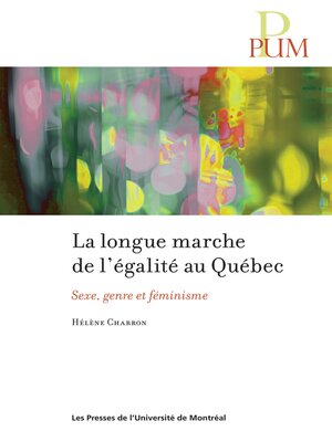 cover image of La longue marche de l'égalité au Québec